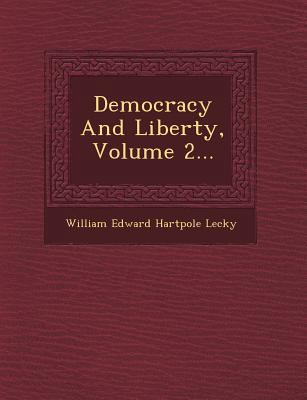 Democracy and Liberty, Volume 2... 1249724759 Book Cover