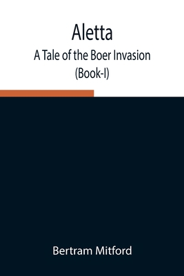 Aletta: A Tale of the Boer Invasion (Book-I) 935484636X Book Cover