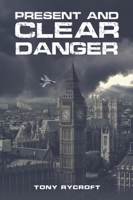 Present and Clear Danger 1035877317 Book Cover
