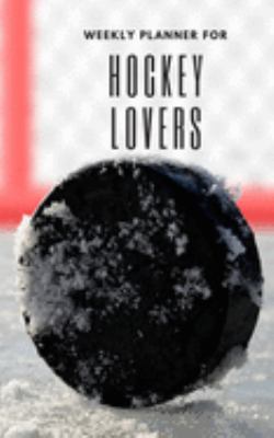 Weekly Planner for Hockey Lovers: Handy 5 x 8 weekly planner for 2020. Notebook with to do list and space to add priorities. Idea Gift for family and friends.