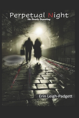 Perpetual Night: The Dearly Departing B0BJTJ3541 Book Cover