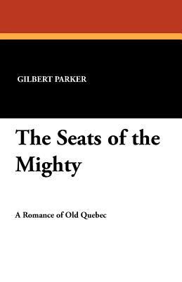 The Seats of the Mighty 1434423573 Book Cover