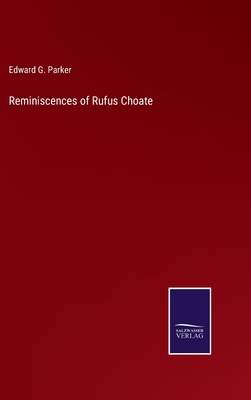 Reminiscences of Rufus Choate 3375107676 Book Cover