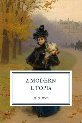 A Modern Utopia 1083035169 Book Cover