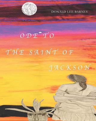 Ode to the Saint of Jackson 1480910317 Book Cover