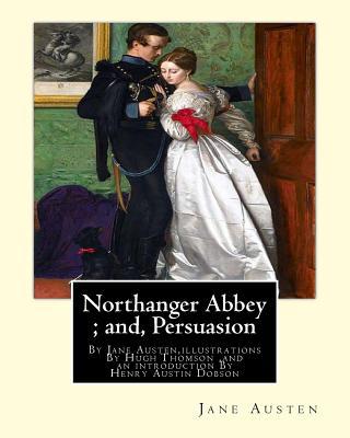 Northanger Abbey; and, Persuasion, By Jane Aust... 1535316829 Book Cover