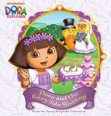 Hardcover Dora and the Fairy-Tale Wedding : From the Fancy Keepsake Collection Book