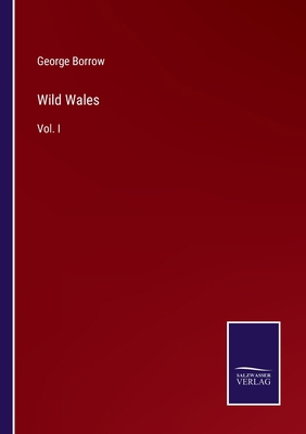 Wild Wales: Vol. I 3375019149 Book Cover