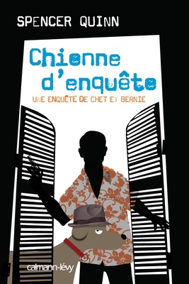 Chienne d'Enquète: Une Enquète de Chet Et Bernie [French] 2702140939 Book Cover