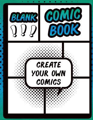 Blank Comic Book: DIY Comic Book Sketchbook, Wi... 1985288486 Book Cover