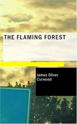 The Flaming Forest 1434651932 Book Cover