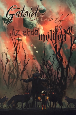 Az erdő mélyén: újrakiadás [Hungarian] B0BJ9CPWJT Book Cover