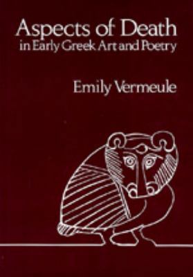 Aspects of Death in Early Greek Art and Poetry ... 0520044045 Book Cover