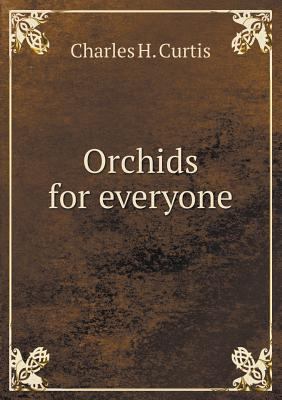 Orchids for Everyone 5518432704 Book Cover