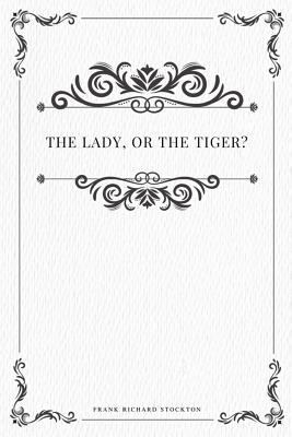 The lady, or the Tiger? 197921672X Book Cover