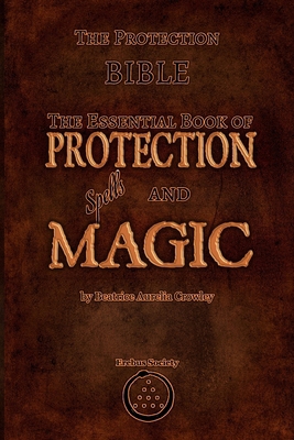 The Protection Bible - The Essential Book of Pr... 1912461633 Book Cover