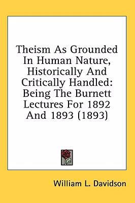 Theism As Grounded In Human Nature, Historicall... 1436544947 Book Cover