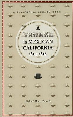 A Yankee in Mexican California, 1834-1836 1597141194 Book Cover