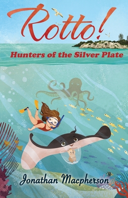 Rotto!: Hunters of the Silver Plate 0648321371 Book Cover