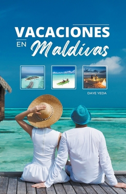 Vacaciones en Maldivas [Spanish] B0BZ76MZQS Book Cover