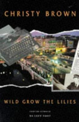 WILD GROW THE LILIES 0749391839 Book Cover