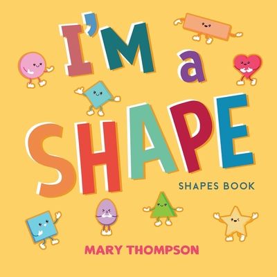 I'm a Shape: Shapes Book B0BRYR8ZDW Book Cover