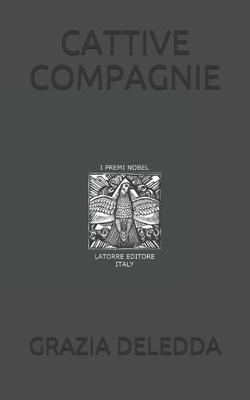 Cattive Compagnie [Italian] 1692580329 Book Cover