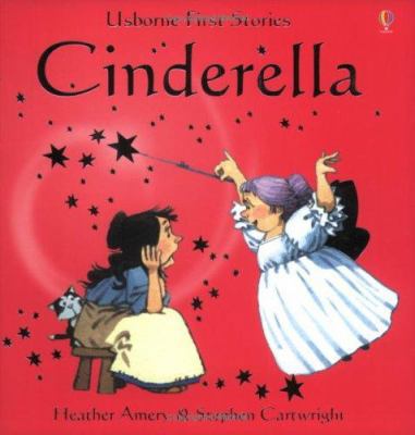 Cinderella - Usborne First Stories 0746058357 Book Cover