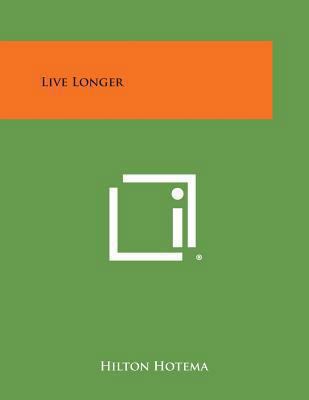 Live Longer 1258999803 Book Cover