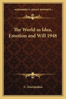 The World as Idea, Emotion and Will 1948 1162734701 Book Cover