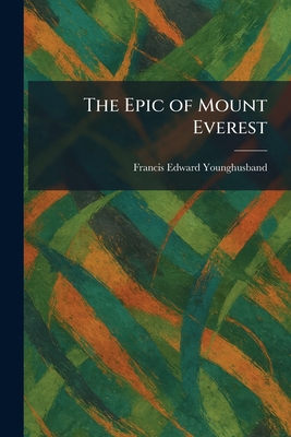 The Epic of Mount Everest 1025640209 Book Cover