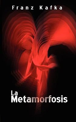 La Metamorfosis / The Metamorphosis [Spanish] 9650060405 Book Cover