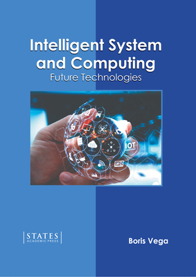Intelligent System and Computing: Future Techno... 1639892931 Book Cover