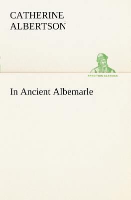 In Ancient Albemarle 3849187152 Book Cover