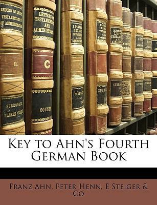 Key to Ahn's Fourth German Book [German] 1149714530 Book Cover