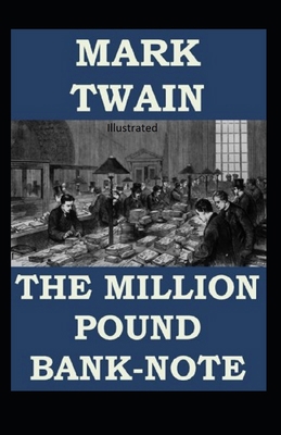 The Million Pound Bank Note Illustrated B08TZ6TC79 Book Cover