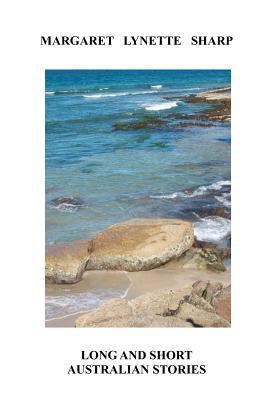Long and Short Australian Stories 1475122349 Book Cover