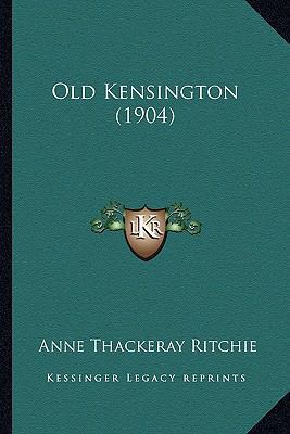 Old Kensington (1904) 1163919942 Book Cover