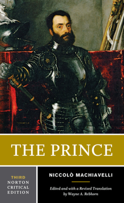 The Prince: A Norton Critical Edition 0393936910 Book Cover