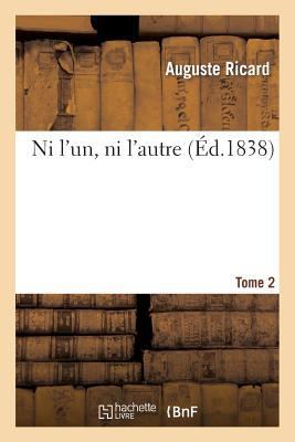 Ni l'Un, Ni l'Autre. Tome 2 [French] 2013381557 Book Cover