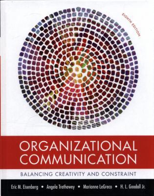 Organizational Communication: Balancing Creativ... 1319052347 Book Cover