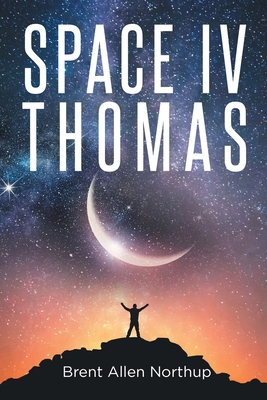 SPACE IV Thomas B0DBPCGVRQ Book Cover