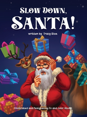 Slow Down Santa! B09NRMSB87 Book Cover