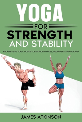 Yoga For Strength And Stability 1068273305 Book Cover