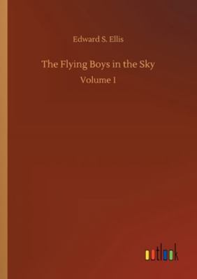 The Flying Boys in the Sky: Volume 1 3752347112 Book Cover