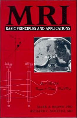 MRI: Basic Principles and Applications 0471128252 Book Cover