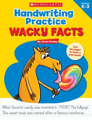 Handwriting Practice: Wacky Facts: Grades K-3 1338030612 Book Cover