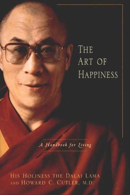 The Art of Happiness: A Handbook for Living 1573221112 Book Cover