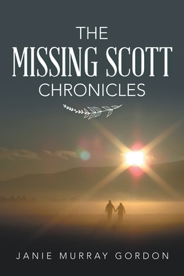 The Missing Scott Chronicles 1664239979 Book Cover