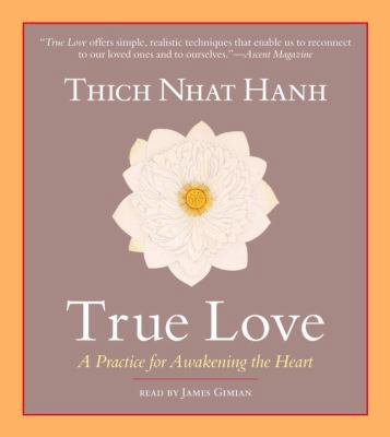 True Love: A Practice for Awakening the Heart 1590306546 Book Cover